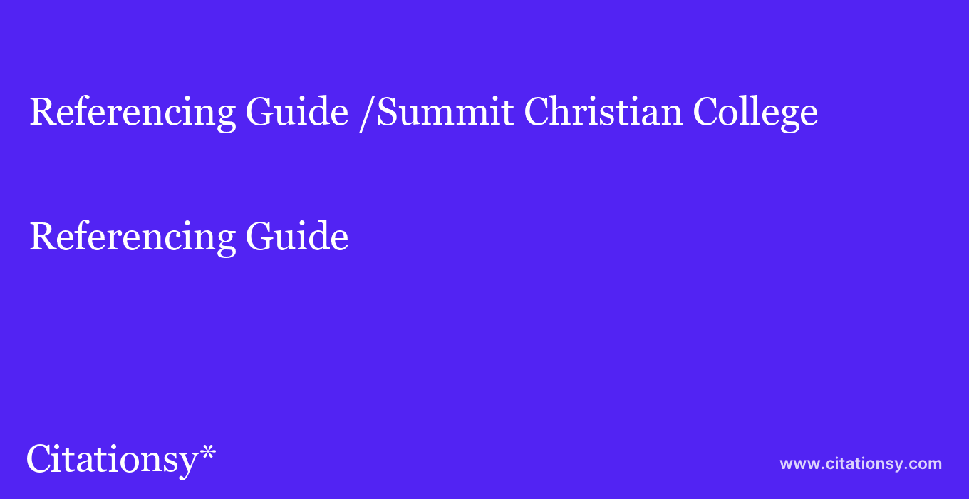 Referencing Guide: /Summit Christian College